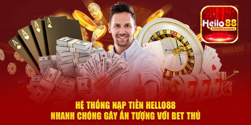 Giới thiệu hệ thống nạp tiền Hello88