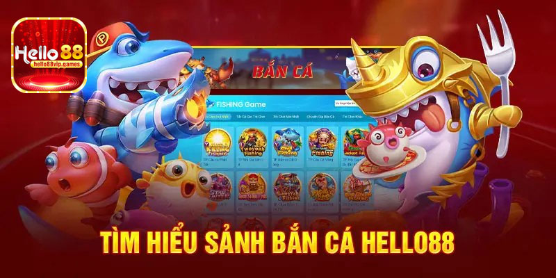 Một số tựa game bắn cá Hello88