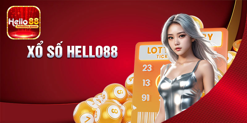 Ưu điểm khi tham gia xổ số Hello88