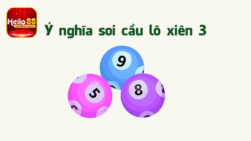 Ý nghĩa soi cầu lô xiên 3